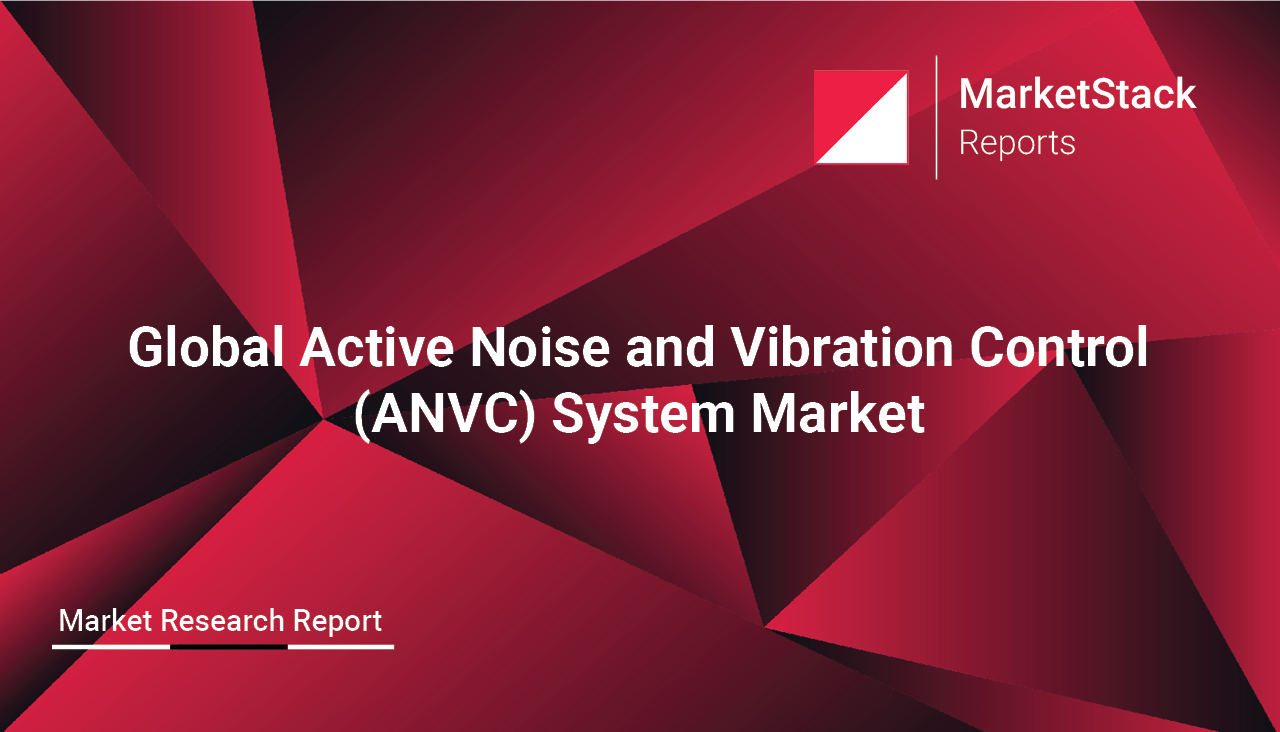 Global Active Noise and Vibration Control (ANVC) System Market Outlook to 2029