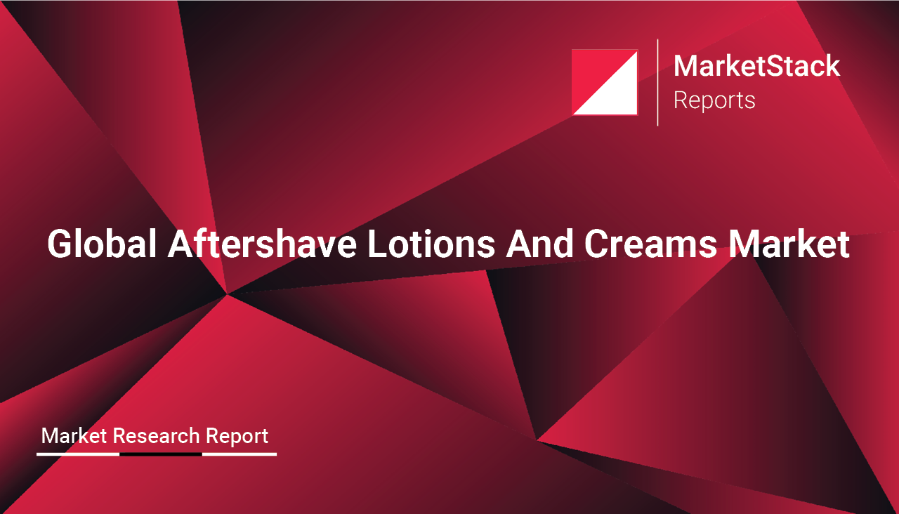 Global Aftershave Lotions And Creams Market Outlook to 2029