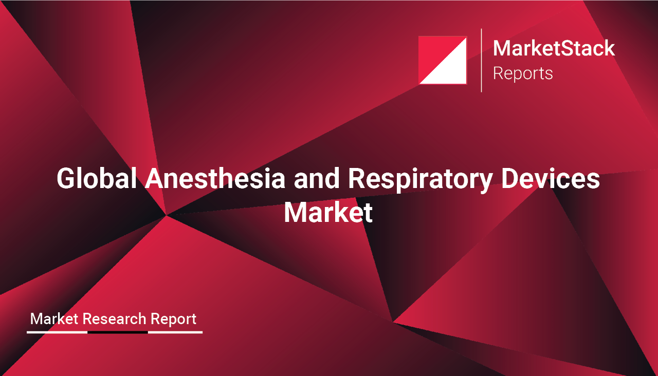 Global Anesthesia and Respiratory Devices Market Outlook to 2029