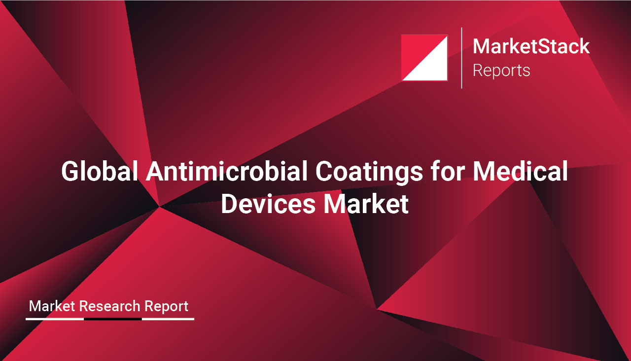 Global Antimicrobial Coatings for Medical Devices Market Outlook to 2029