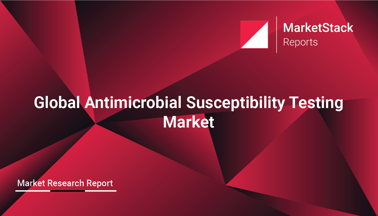 Global Antimicrobial Susceptibility Testing Market Outlook to 2029