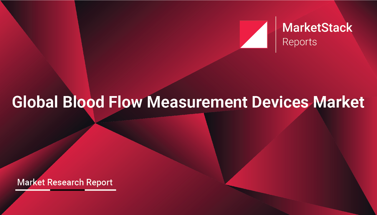 Global Blood Flow Measurement Devices Market Outlook to 2029