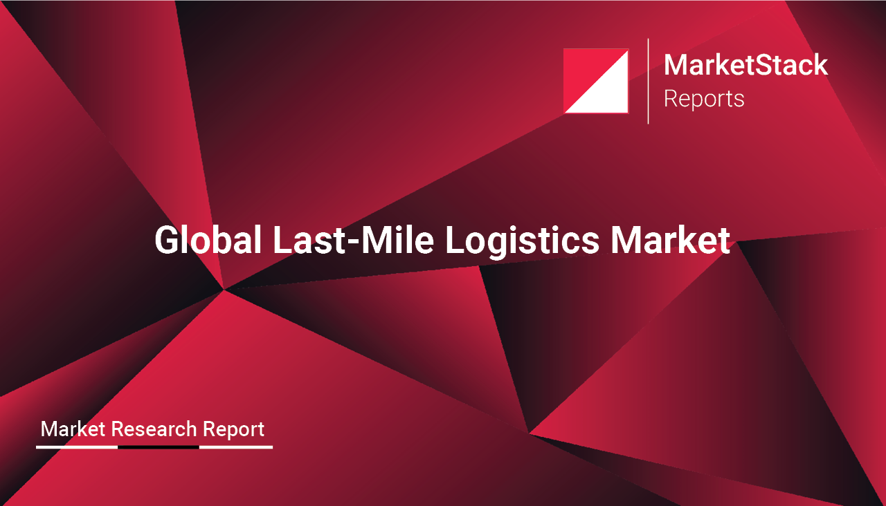 Global Last-Mile Logistics Market Outlook to 2029